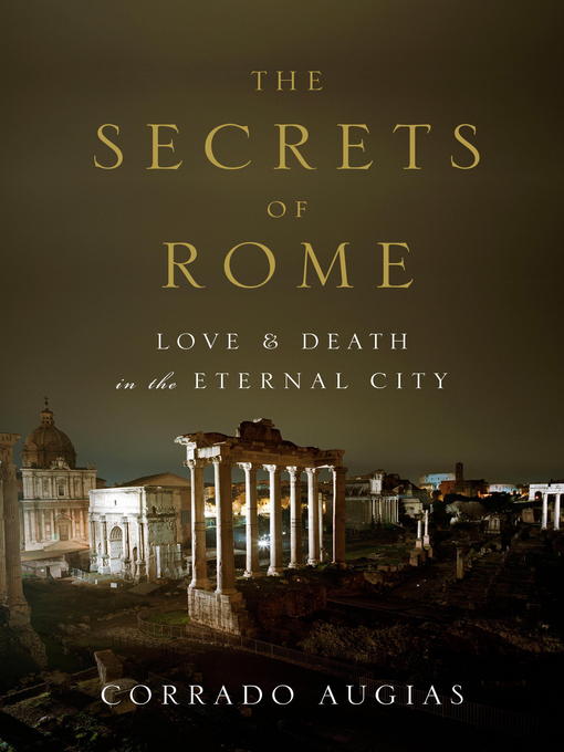 Title details for The Secrets of Rome by Corrado Augias - Available